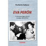 Yo Fui El Confesor De Eva Peron - Norberto Galasso, De Galasso, Norberto. Editorial Colihue, Tapa Blanda En Español, 2020