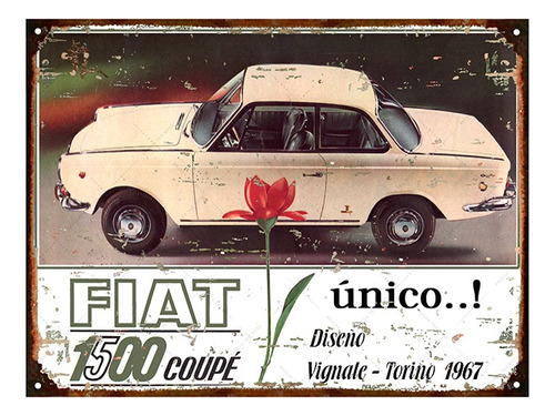 Cartel Chapa Publicidad Antigua Fiat 1500 Coupe 1967 L247