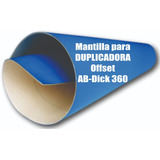 Mantilla Para Duplicadora Abdick 360 Offset 270 X 470 Cms.