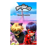 Libro Reina Primicia Las Aventuras De Ladybug Planeta Junior