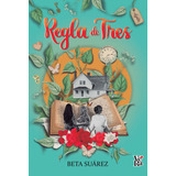 Libro Regla De Tres - Beta Suárez - Vrya, De Beta Suárez. Editorial Vr Editoras, Tapa Blanda, Edición 1 En Español, 2022