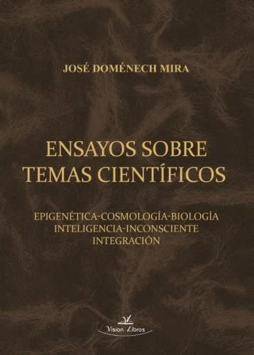 Libro: Ensayos Sobre Temas Científicos: Epigenética-cosmolog