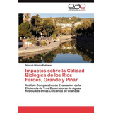 Libro: Impactos Sobre La Calidad Biológica De Los Ríos Farde