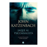 Jaque Al Psicoanalista / John Katzenbach