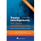 Tanta Inteligencia, Tan Poco Rendimiento, De Vergara Giménez, Pilar. Editorial Aurum Volatile0, Tapa Blanda En Español