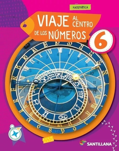 Viaje Al Centro De Los Numeros 6 - Santillana 