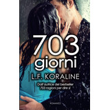 Libro: 703 Giorni (italian Edition)