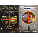 Historia Oculta De Cristo Y Lucifer - Pack Jose Luis Parise