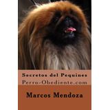 Libro: Secretos Del Pequines: Perro-obediente (spanish E