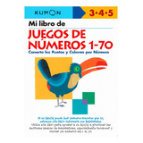 Libro Kumon:   Mi Libro De Juegos De Números 1-70