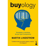Buyology . Verdades Y Mentiras Sobre Por Que Compramos, De Lindstrom, Martin., Vol. S/d. Editorial Booket, Tapa Blanda En Español, 2012
