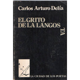 El Grito De La Langosta - C Arturo Delia - Ilustrado -  A220