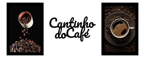Conjunto Quadros Decorativo E Frase Cantinho Do Café Em Mdf