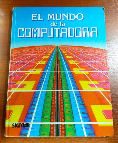 Libro El Mundo De La Computadora Peter Bramhill Sigmar 1984