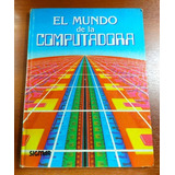 Libro El Mundo De La Computadora Peter Bramhill Sigmar 1984