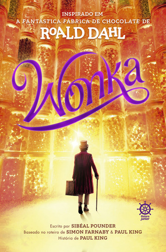 Wonka, De Sibéal Pounder. Editora Galera Junior, Capa Mole, Edição 1 Em Português, 2024