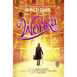 Wonka, De Sibéal Pounder. Editora Galera Junior, Capa Mole, Edição 1 Em Português, 2024