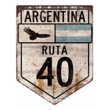 Cartel Chapa Rústica Ruta 40 Argentina
