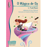 O Mágico De Oz, De Tulchinski, Lúcia. Série Reecontro Infantil Editora Somos Sistema De Ensino, Capa Mole Em Português, 2010