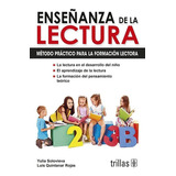 Enseñanza De La Lectura Método Práctico Para La Formación Lectora, De Solovieva, Yulia           Quintanar Rojas, Luis., Vol. 3. Editorial Trillas, Tapa Blanda, Edición 3a En Español, 2014