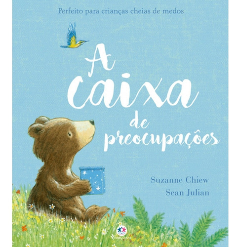 A Caixa De Preocupações: Perfeita Para Crianças Cheias De Medos, De Chiew, Suzanne. Série Histórias Emocionantes Editora Ciranda Cultural Editora E Distribuidora Ltda.,little Tiger Press, Capa Mole Em