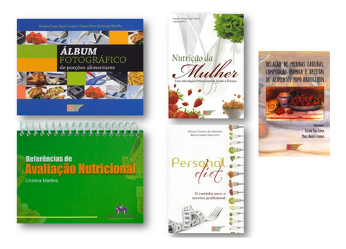 (combo 5 Livros) Álbum Fotográfico De Porções Alimentares Referências De Avaliação Nutricional Nutrição Da Mulher Personal Diet Relação De Medidas Caseiras