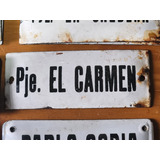 Cartel Antiguo Enlozado De Calle Pje El Carmen