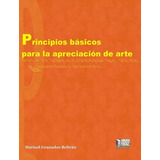 Principios Basicos Para La Apreciacion De Arte. Bachillerat
