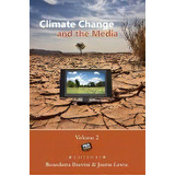Climate Change And The Media : Volume 2, De Benedetta Brevini. Editorial Peter Lang Publishing Inc, Tapa Dura En Inglés