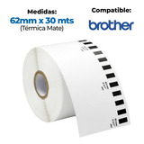 Etiqueta 62mm X 30mtr Térmica Rollo | Brother | Sicar®