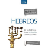 Entario Biblico Con Aplicacion Nvi Hebreos Del.., De Guthrie, George. Editorial Vida En Español