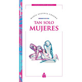Libro Tan Solo Mujeres - Maria Eugenia Chagra - Original