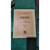 Partitura Schumann - Album Para La Juventud (op. 68)