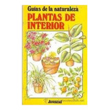 Plantas De Interior - Guías De Naturaleza, Bonnar, Juventud