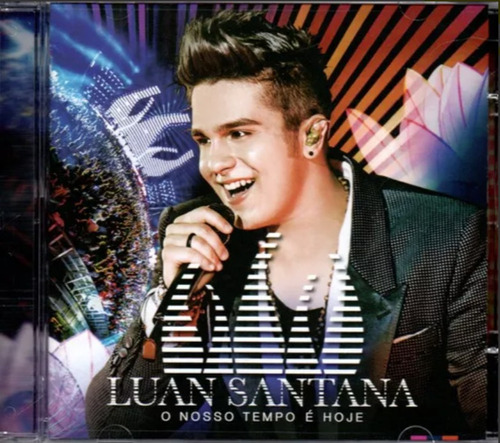 L199a - Cd - Luan Santana - O Nosso Tempo É Hoje  - Lacrado 