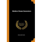Libro Modern Steam Generators - Brothers, Wicks