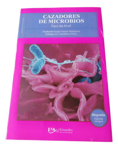 Libro Cazadores De Microbios Biografía Edición Íntegra