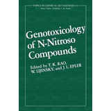 Libro Genotoxicology Of N-nitroso Compounds - T. Rao