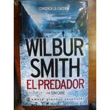 El Predador - Wilbur Smith - Emece - 2017 - Impecable Estado