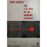 Zen Y El Arte De Los Arqueros Japoneses Eugen Herrigel