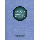 Manual De Historia Clínica Odontológica Del Escolar, De Paola María Botero-mariaca, Natalia Vélez-trujillo. Editorial U. Cooperativa De Colombia, Tapa Blanda, Edición 2016 En Español