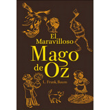 El Maravilloso Mago De Oz, De Lyman Frank Baum. Serie 9583066511, Vol. 1. Editorial Panamericana Editorial, Tapa Dura, Edición 2023 En Español, 2023