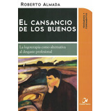 Cansancio De Los Buenos, El - 2 Ed.: No Aplica, De Roberto Almada. Serie No Aplica, Vol. No Aplica. Editorial Ciudad Nueva, Tapa Blanda, Edición No Aplica En Español, 2022
