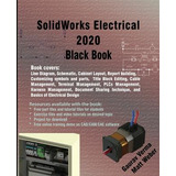 Libro Solidworks Electrical 2020 Black Book - Gaurav Verma
