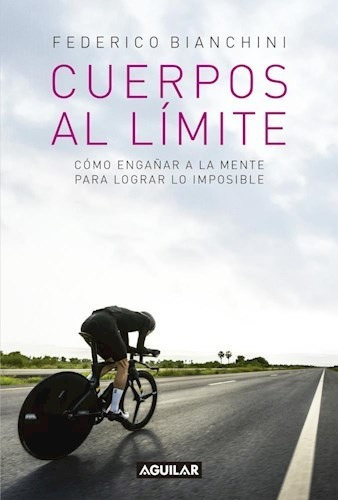 Cuerpos Al Limite - Bianchini Federico (libro) - Nuevo