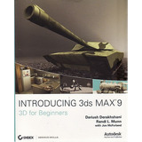 Introducing 3ds Max 9: 3d For Beginners  Derakhshani,darius