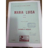 Partitura María Luisa,vals Fácil Por Carmelo Rizzuti
