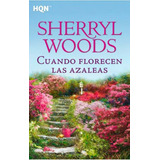 Cuando Florecen Las Azaleas