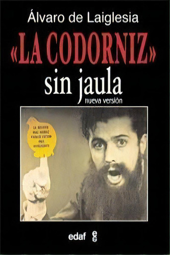 La Codorniz Sin Jaula, De De Laiglesia (1922-1981), Álvaro. Editorial Edaf, S.l., Tapa Blanda En Español