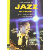 Jazz Moderno Guía Universal J. Giner / J. Sarda / E. Vázquez